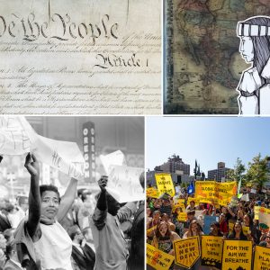 Collage of the U.S. constitution, a civil rights protest, a climate protest, and a map of US expansion and an illustration of Native Americans.